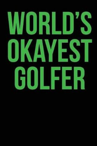 Cover of World's Okayest Golfer