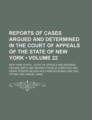 Book cover for Reports of Cases Argued and Determined in the Court of Appeals of the State of New York (Volume 22)