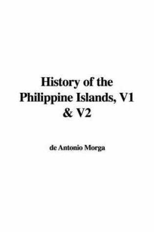 Cover of History of the Philippine Islands, V1 & V2