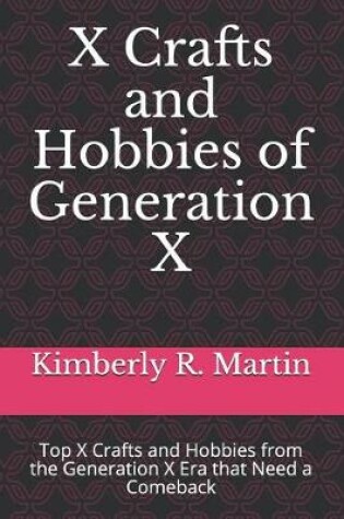 Cover of X Crafts and Hobbies of Generation X