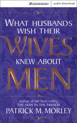 Book cover for What Husbands Wish Their Wives Knew about Men