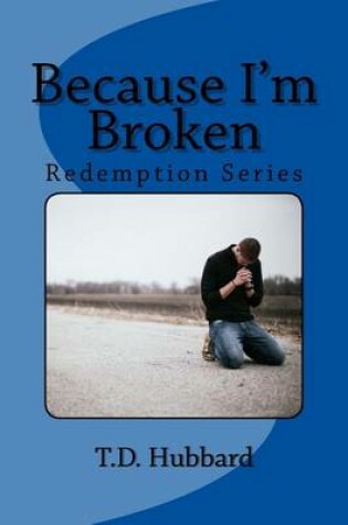 Cover of Because I'm Broken