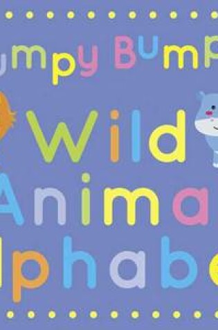 Cover of Lumpy Bumpy Wild Animal Alphabet