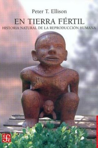 Cover of En Tierra Fertil. Historia Natural de La Reproduccion Humana