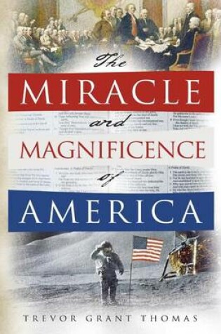 Cover of The Miracle and Magnificence of America