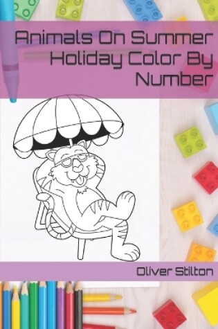 Cover of Animals On Summer Holiday Color By Number