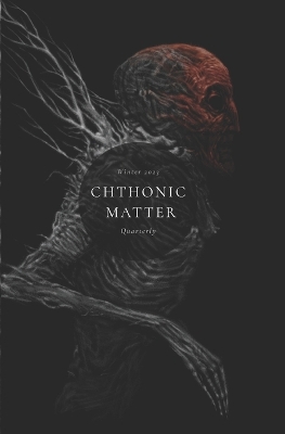 Book cover for Chthonic Matter Quarterly