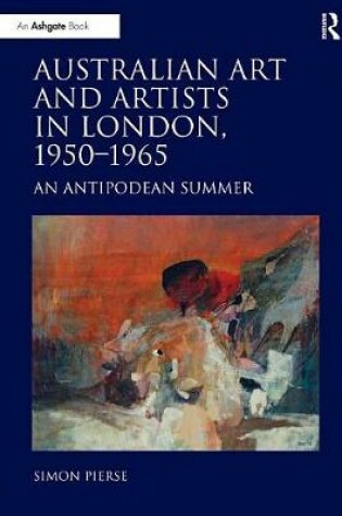 Cover of Australian Art and Artists in London, 1950-1965