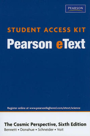 Cover of Pearson eText Student Access Kit for The Cosmic Perspective