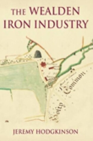 Cover of The Wealden Iron Industry