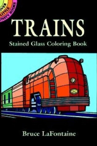 Cover of Trains Stained Glass Colouring Book