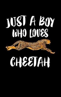 Book cover for Just A Boy Who Loves Cheetah