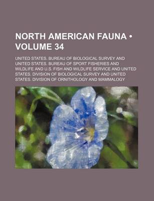 Book cover for North American Fauna (Volume 34)