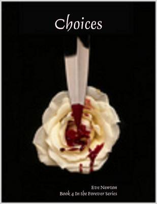 Book cover for Choices: Book 4 In the Forever Series