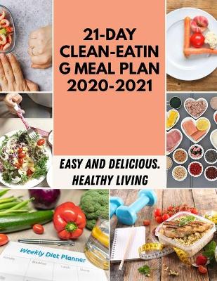 Book cover for 21-day Clean-eating Meal Plan 2020-2021