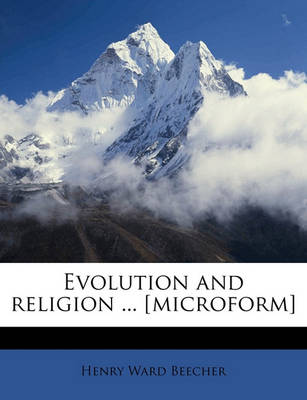 Book cover for Evolution and Religion ... [microform]
