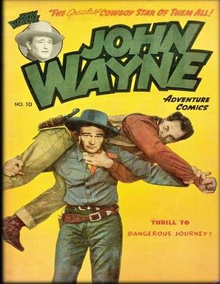 Cover of John Wayne Adventure Comics No. 10