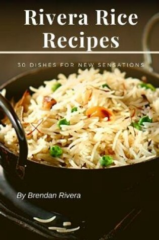 Cover of Rivera Rice Recipes