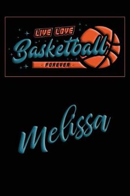 Book cover for Live Love Basketball Forever Melissa