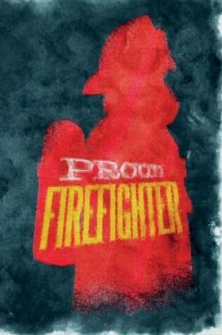 Cover of Proud Firefighter