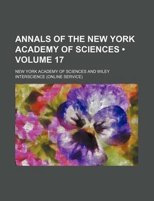 Book cover for Annals of the New York Academy of Sciences (Volume 17)