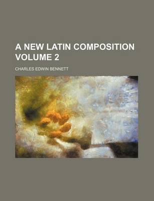 Book cover for A New Latin Composition Volume 2