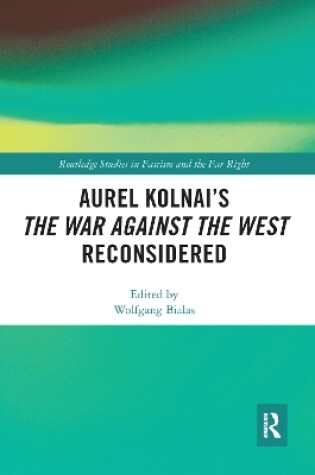 Cover of Aurel Kolnai's The War AGAINST the West Reconsidered