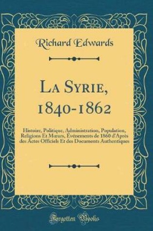 Cover of La Syrie, 1840-1862