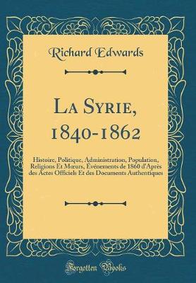 Book cover for La Syrie, 1840-1862