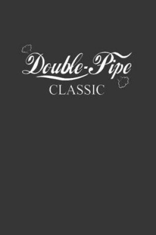 Cover of Double Pipe Classic Notebook