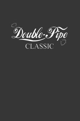 Book cover for Double Pipe Classic Notebook