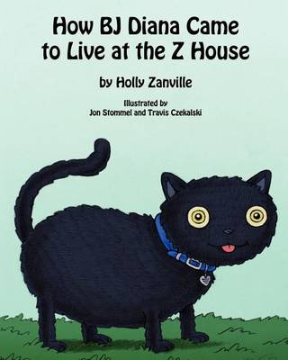 Cover of How BJ Diana Came to Live at the Z House