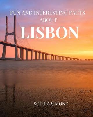 Book cover for Fun and Interesting Facts about Lisbon