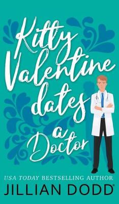 Book cover for Kitty Valentine Dates a Doctor