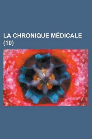 Cover of La Chronique Medicale (10 )