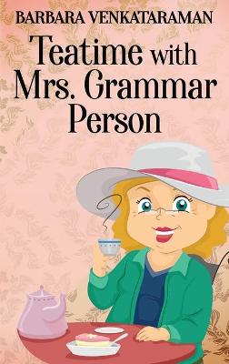 Book cover for Teatime With Mrs. Grammar Person