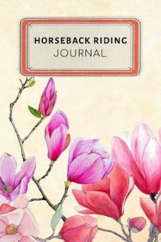 Cover of Horseback Riding Journal