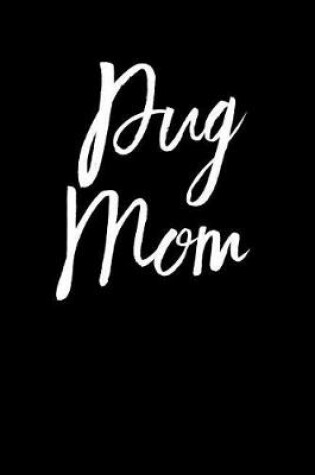 Cover of Pug Mom
