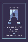 Book cover for I Would Prefer Not To