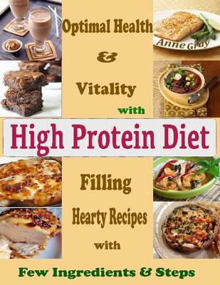 Book cover for Optimal Health & Vitality with High Protein Diet : Filling Hearty Recipes with Few Ingredients & Steps