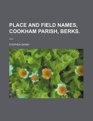 Book cover for Place and Field Names, Cookham Parish, Berks.