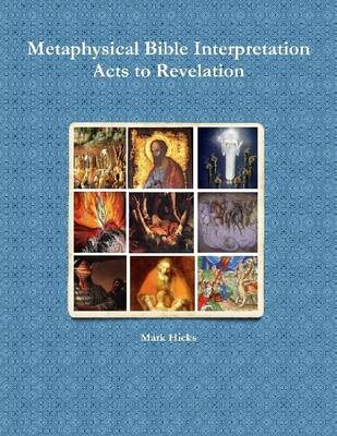 Book cover for Metaphysical Bible Interpretation : Acts to Revelation