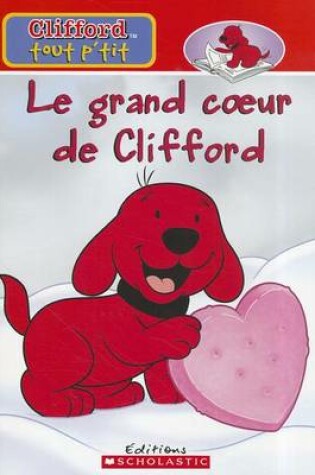 Cover of Le Grand Coeur de Clifford