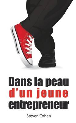Book cover for Dans La Peau D'un Jeune Entrepreneur
