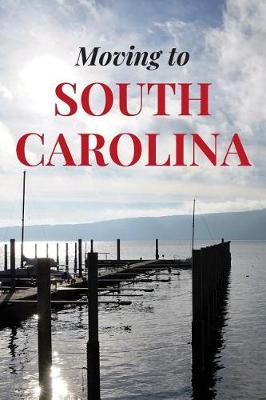 Book cover for Moving to South Carolina