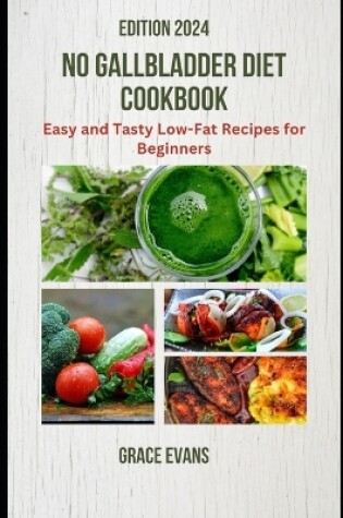 Cover of No Gallbladder Diet Cookbook