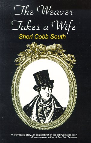 The Weaver Takes a Wife by Sheri Cobb South, Stephany Waisler