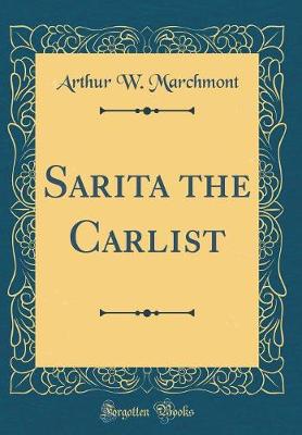 Book cover for Sarita the Carlist (Classic Reprint)