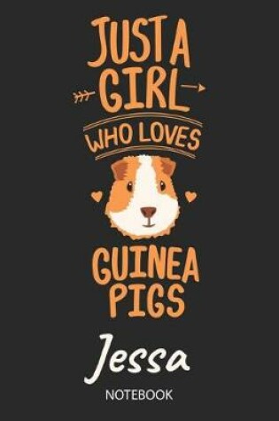 Cover of Just A Girl Who Loves Guinea Pigs - Jessa - Notebook