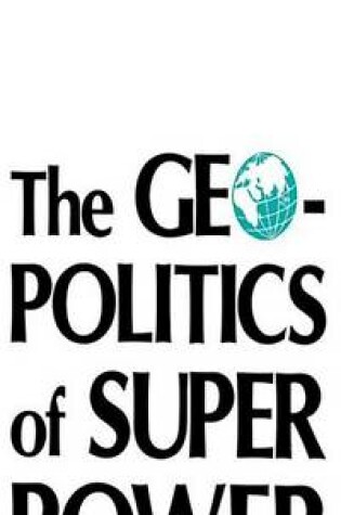 Cover of The Geopolitics of Super Power